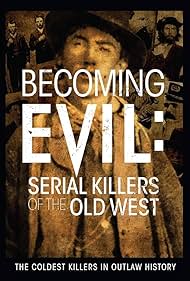 Becoming Evil: Serial Killers of the Old West (2021)