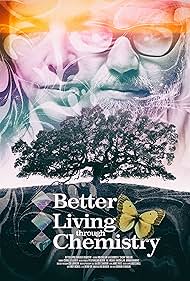 Better Living Through Chemistry (2021)