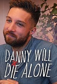 Danny Will Die Alone (2024)