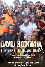 David Beckham: For the Love of the Game (2015)