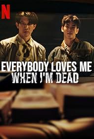 Everybody Loves Me When I'm Dead (2025) Everybody Loves Me When I'm Dead (2025)