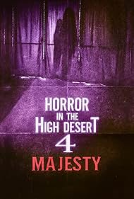 Horror in the High Desert 4: Majesty (2025)