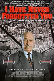 I Have Never Forgotten You: The Life & Legacy of Simon Wiesenthal (2007)