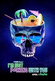 I'm Just F*cking with You (2019)