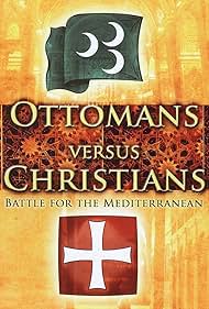 Ottomans versus Christians: Battle for the Mediterranean (2010)