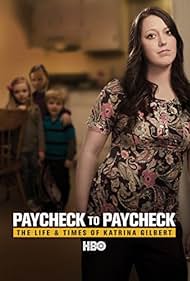 Paycheck to Paycheck: The Life & Times of Katrina Gilbert (2014)