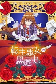 The Dark History of the Reincarnated Villainess (2025) The Dark History of the Reincarnated Villainess (2025)