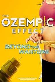 The Ozempic Effect: Beyond the Waistline (2025)