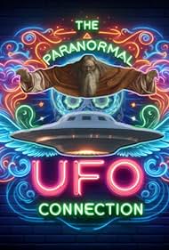 The Paranormal UFO Connection (2024)