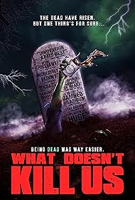 What Doesn't Kill Us (2019)