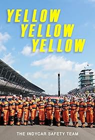 Yellow Yellow Yellow: The Indycar Safety Team (2017)