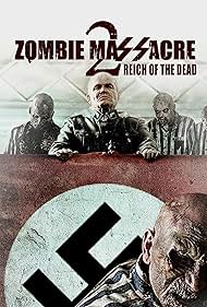 Zombie Massacre 2: Reich of the Dead (2015)