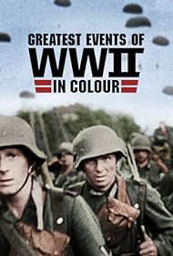Greatest Events of WWII in Colour (2019)