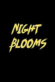 Night Blooms (2022)