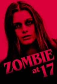 Zombie at 17 (2018)